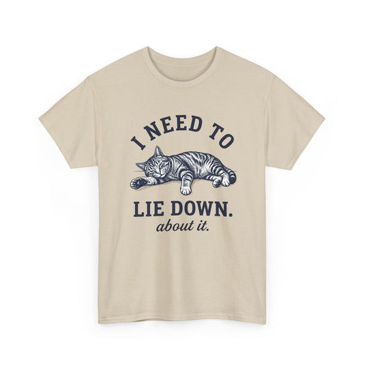 I Need To Lie Down About It Cat Lover Shirt, Cat Nap Tee